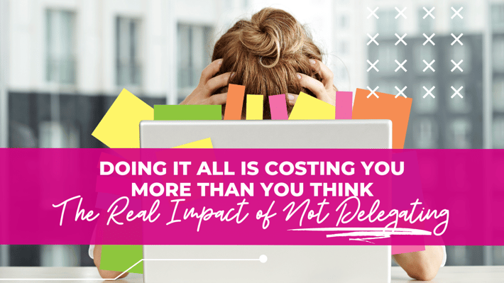 real cost of not delegating